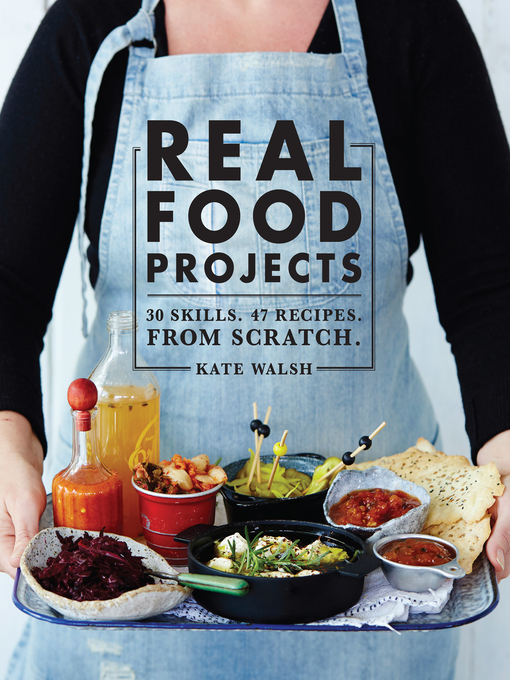 Title details for Real Food Projects by Kate Walsh - Wait list